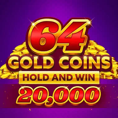 64 Gold Coins Hold and Win 20000 Spielautomat